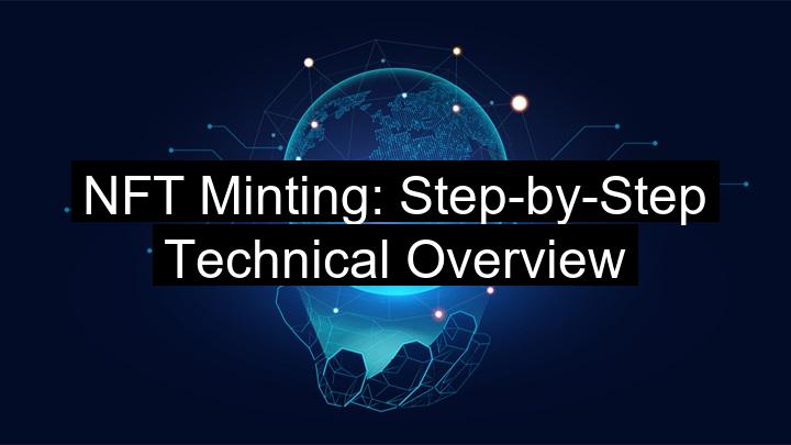 NFT Minting: Step-by-Step Technical Overview