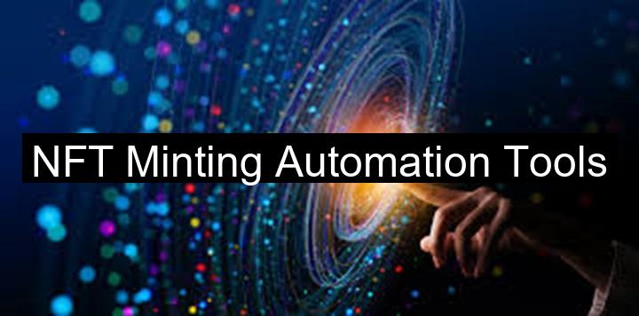 NFT Minting Automation Tools