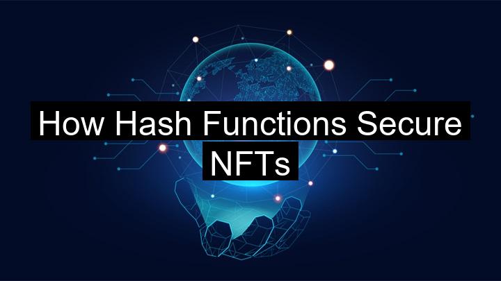 How Hash Functions Secure NFTs